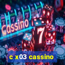c x03 cassino